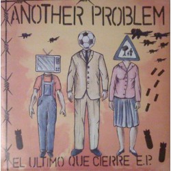 Another Problem ‎– El Ultimo Que Cierre E.P. 7 inch